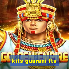 kits guarani fts